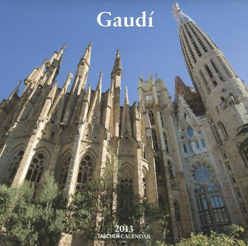 Gaudi - 2013 (Taschen Wall Calendars)