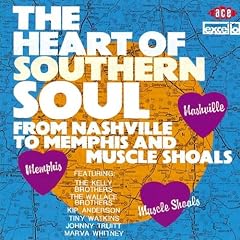The Heart Of Southern Soul : From Nashville To Memphis And Muscle Shoals