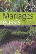 Mariages r�ussis : Associations �cologiques au jardin d'ornement