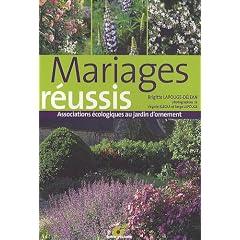 Mariages r�ussis : Associations �cologiques au jardin d'ornement