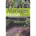 Mariages r�ussis : Associations �cologiques au jardin d'ornement