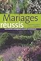 Mariages r�ussis : Associations �cologiques au jardin d'ornement