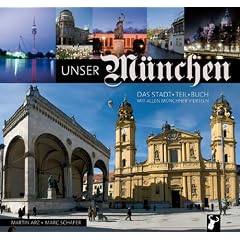 Unser M�nchen: Das Stadt-Teil-Buch