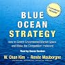 Blue Ocean Strategy: How to Create Uncontested Market Space and Make Competition Irrelevant