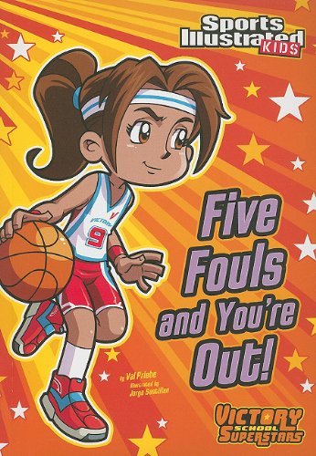 Five Fouls and You're Out! (Sports Illustrated Kids Victory School Superstars)