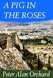 A Pig in the Roses
