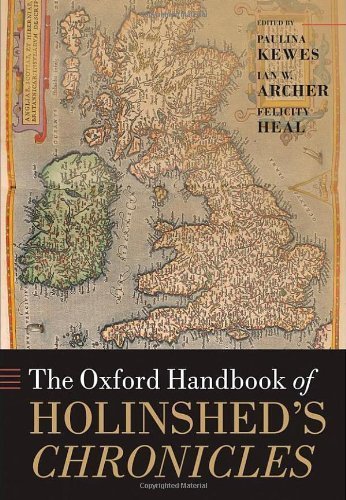 The Oxford Handbook of Holinshed's Chronicles (Oxford Handbooks) 1st edition