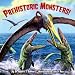 Books : Prehistoric Monsters! (Pictureback(R))