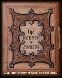 The Keeper: A Short Story Prequel to Forbidden