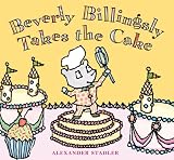 Beverly Billingsly Takes the Cake (Gulliver Books)