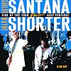 CARLOS SANTANA & WAYNE SHORTER/LIVE @ MONTREUX JAZZ FEST/CD