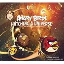 Angry Birds: Hatching a Universe
