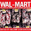 Wal-Mart: The Face of Twenty-First-Century Capitalism