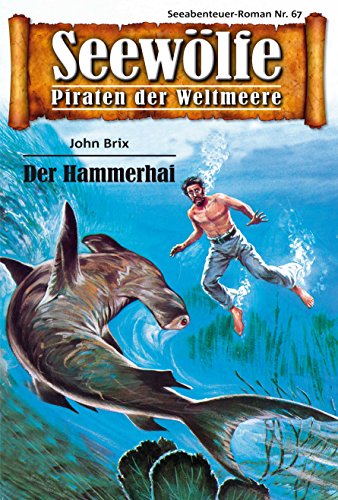 Seewölfe - Piraten der Weltmeere 67: Der Hammerhei (German Edition)