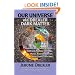 Our Universe via Drexler Dark Matter: Drexler Dark Matter Created and Explains Dark Energy, Top-Down Cosmology, Inflation, Accelerating Cosmos, Stars, Galaxies, Cosmic Web