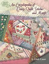 An Encyclopedia of Crazy Quilt Stitches and Motifs (4178)