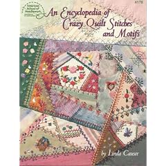 An Encyclopedia of Crazy Quilt Stitches and Motifs