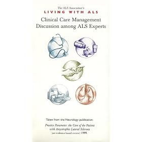 Living with ALS ~ Clinical Care Management - Discussion Among ALS Experts