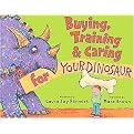 Buying, Training, and Caring for Your Dinosaur (Hardcover)