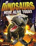 If Dinosaurs Were Alive Today: New Edition by Ticktock (2013) Hardcover