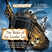 The Wake of the Lorelei Lee: Bloody Jack #8 | [L. A. Meyer]