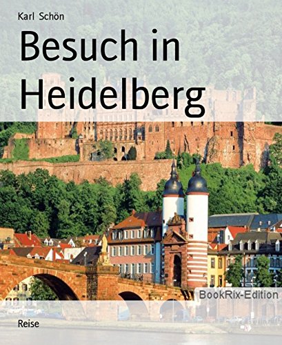 Besuch in Heidelberg (German Edition)
