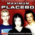 Maximum Placebo: The Unauthorised Biography
