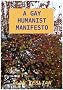 A Gay Humanist Manifesto