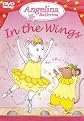 Angelina Ballerina: In the Wings