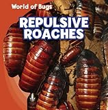 Repulsive Roaches (World of Bugs)-