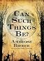 Can Such Things Be?: Library Edition