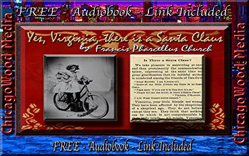 Yes, Virginia There Is A Santa Claus (ANNOTATED)