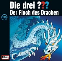 Die drei Fragezeichen - Folge 130: Der Fluch des Drachen