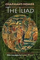Chapman's Homer: The "Iliad": 1 (Bollingen Series (General))