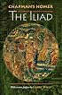 Chapman's Homer: The Iliad