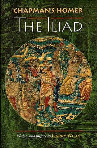 Chapman's Homer: The "Iliad": 1 (Bollingen Series (General))