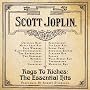 Rags to Riches: The Essential Hits of Scott Joplin