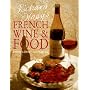 Richard Olney's French Wine & Food: A Wine Lover's Cookbook