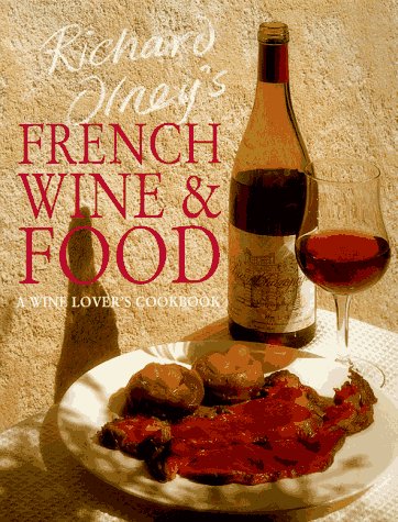 Richard Olney's French Wine & Food: A Wine Lover's Cookbook