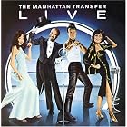 Manhattan Transfer Live by Manhattan Transfer
