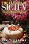 The Flavors of Sicily: Stories, Traditions, and Recipes for Warm-Weather Cooking