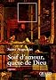 Soif d'amour, qu�te de Dieu (Extraits des Confessions)