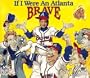 If I Were an Atlanta Brave