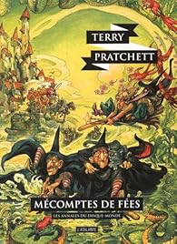 Les Annales du Disque-Monde, Tome 12 : Mécomptes de fées par Pratchett