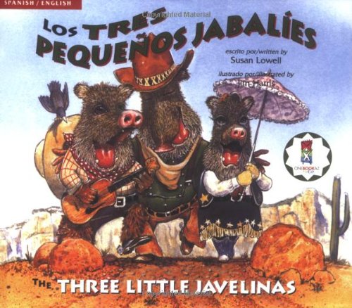The Three Little Javelinas/Los Tres Pequenos Jabalies: Bilingual (English, Multilingual and Spanish Edition)