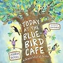 Today at the Bluebird Cafe: A Branchful of Birds