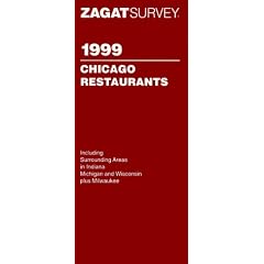Chicago Restaurant Survey: 1999 (Zagat Restaurant Guides)