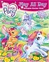My Little Pony: Play All Day Reusable Sticker Book (My Little Pony)