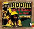 Riddim: Best of Sly & Robbie in Dub 1978-1985 Riddim: Best of Sly & Robbie in Dub 1978-1985
