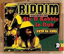 Riddim: The Best of Sly & Robbie in Dub 1978-1985